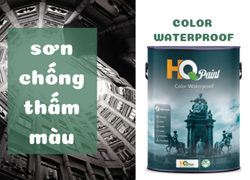 COLOR WATERPROOF - SƠN CHỐNG THẤM MÀU HQ